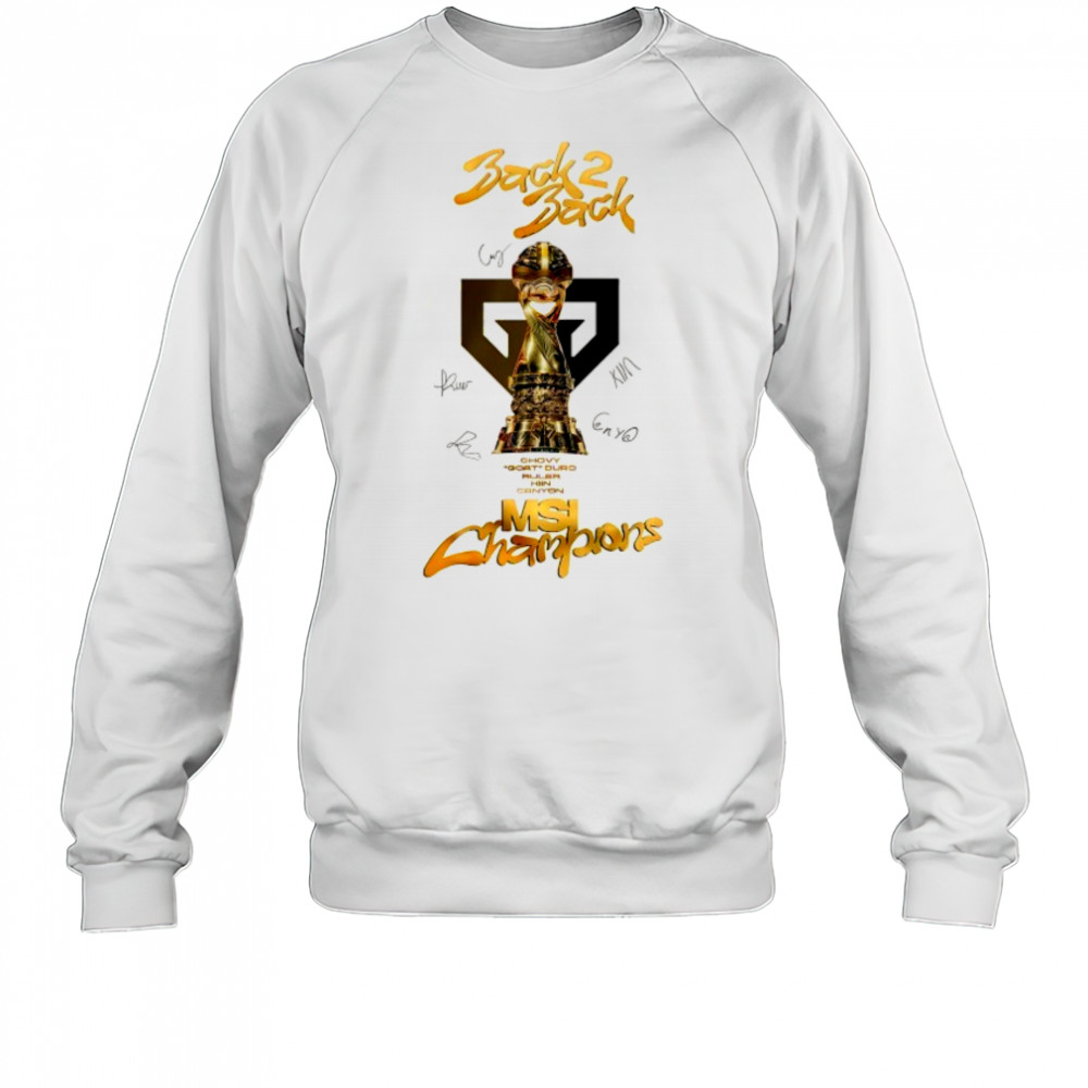 Gen.G back 2 back MSI Champions signature shirt Sweatshirt