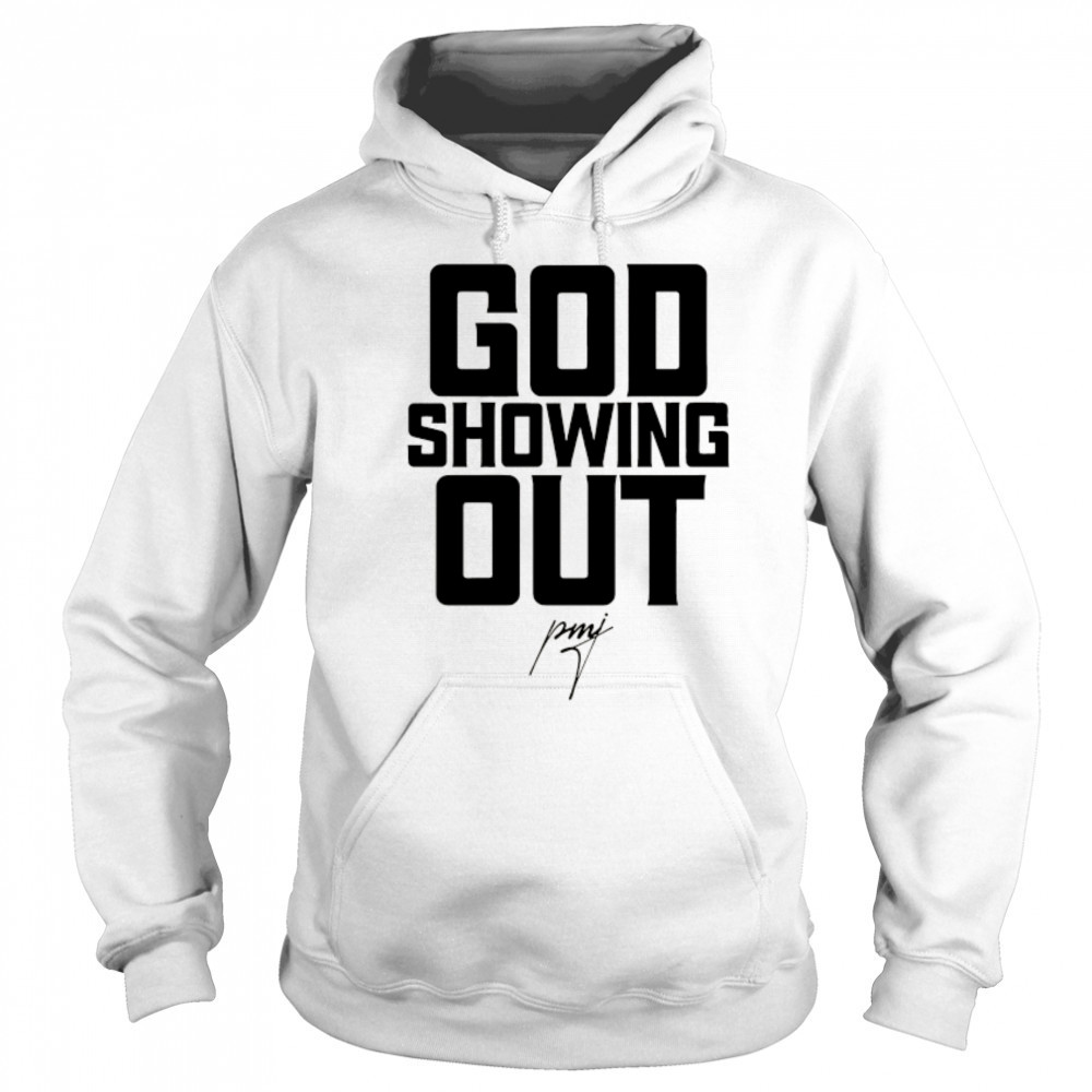God showing Out signature shirt Sweatshirt