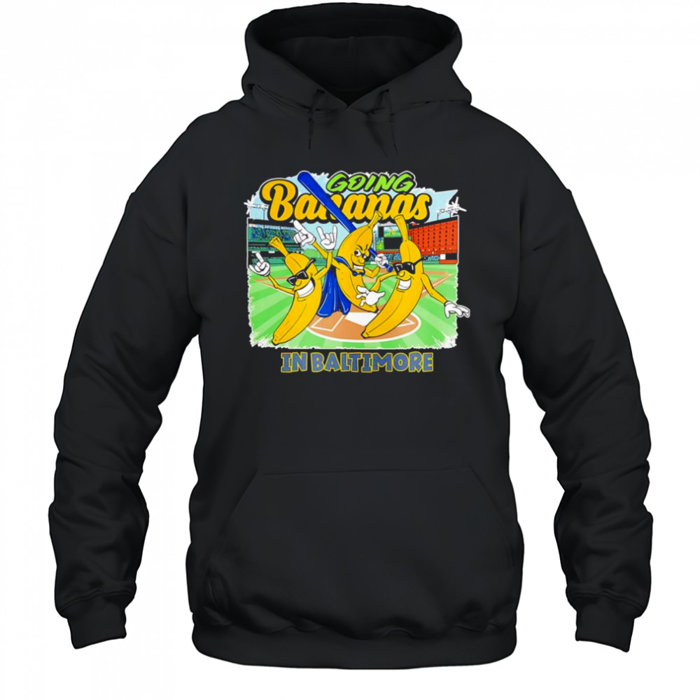 Going Bananas in Baltimore shirt Hoodie