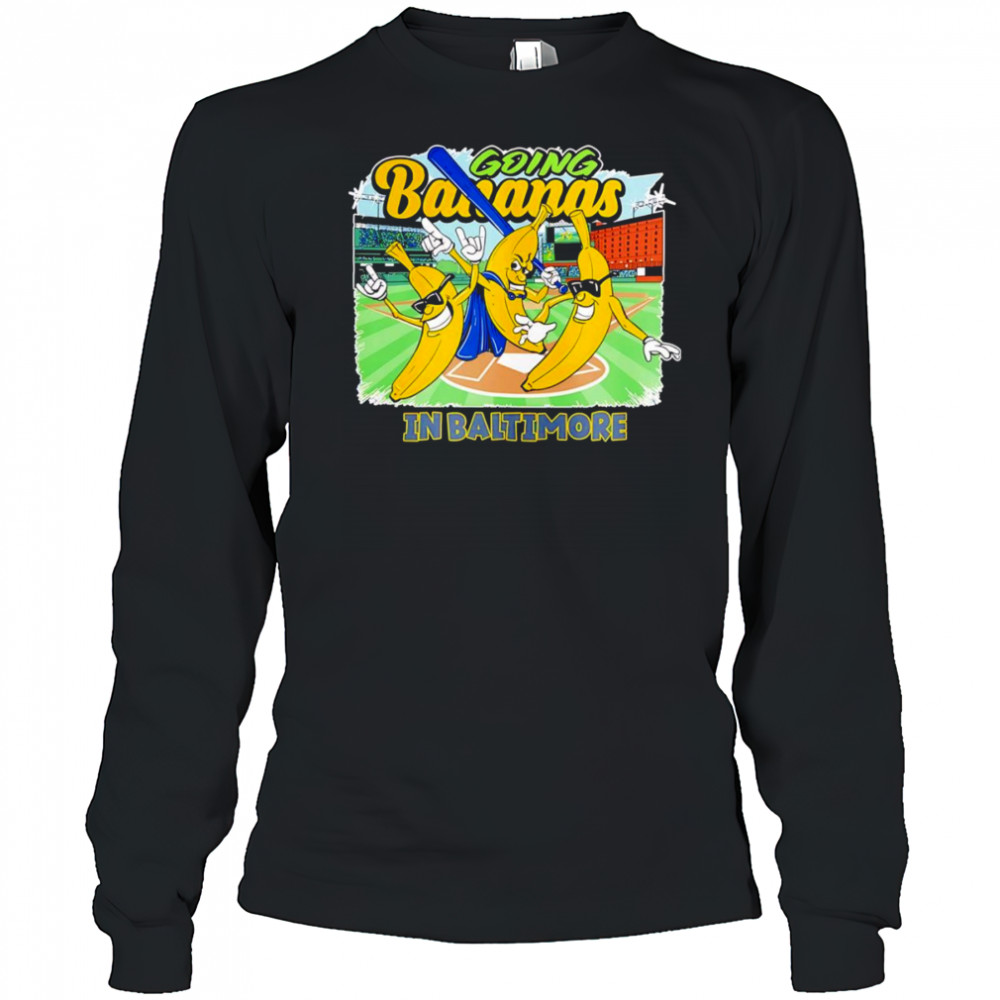 Going Bananas in Baltimore shirt Long Sleeved