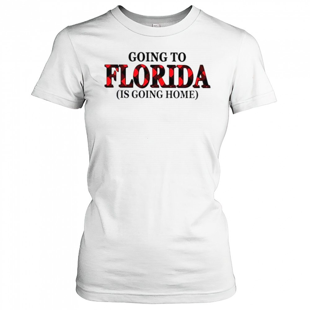 Going To Florida Is Going Home T-Shirt Women's T-shirt