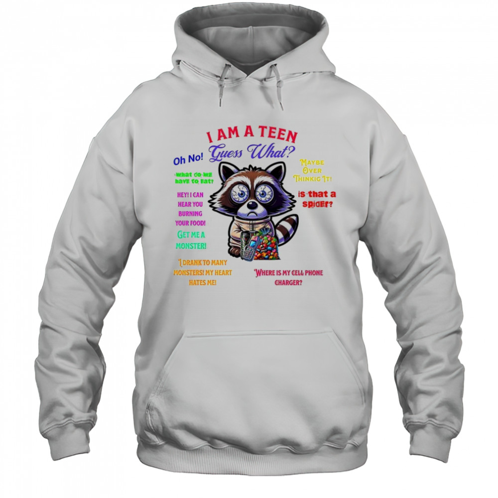 I am a Teen guess what shirt Hoodie