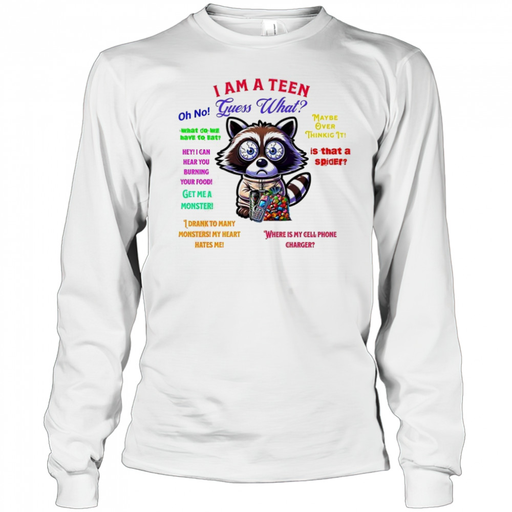 I am a Teen guess what shirt Long Sleeved