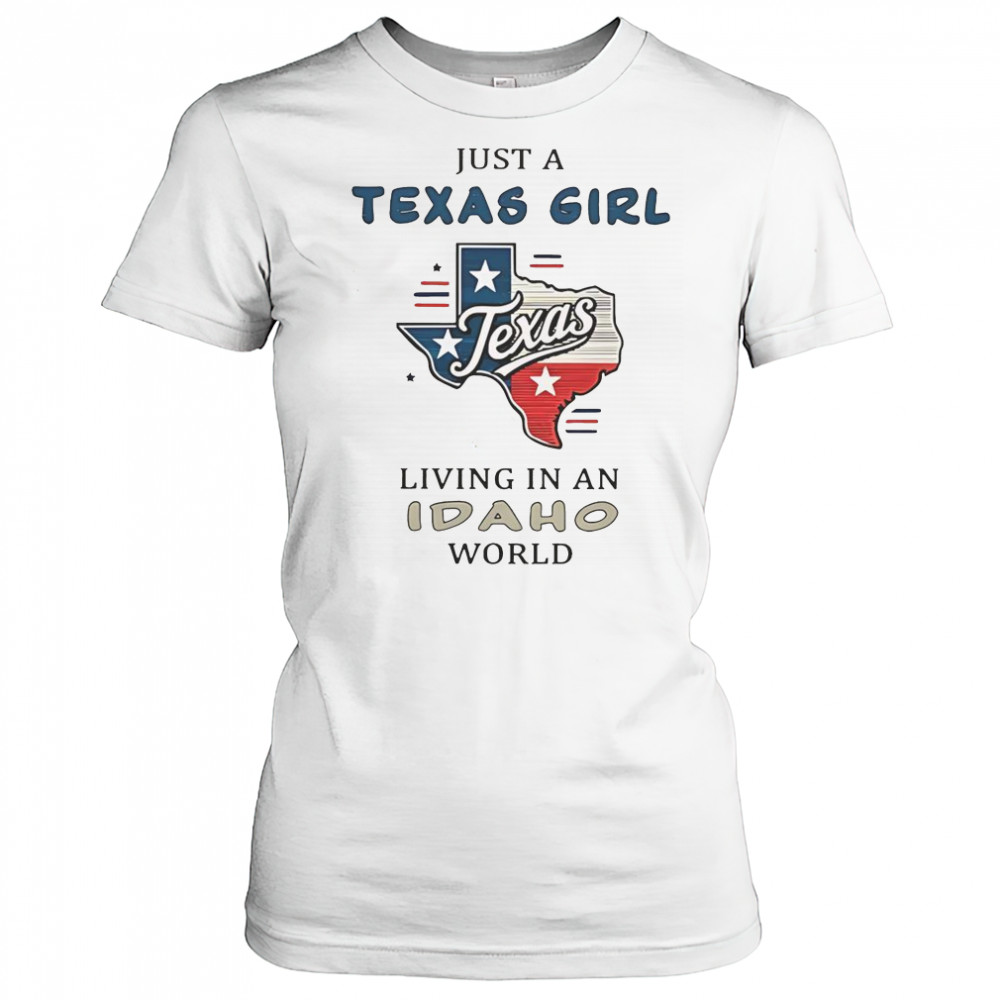 Just A Texas Girl Living In An Idaho World T-Shirt Women's T-shirt