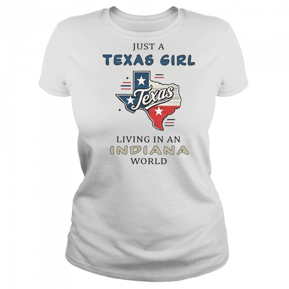 Just A Texas Girl Living In An Indiana World T-Shirt Women's T-shirt