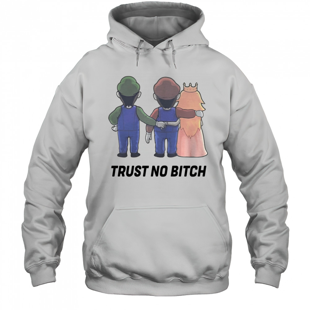 Mario trust no bitch shirt Hoodie