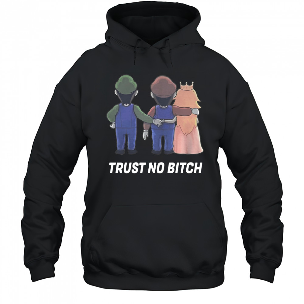 Mario trust no bitch t-shirt Hoodie