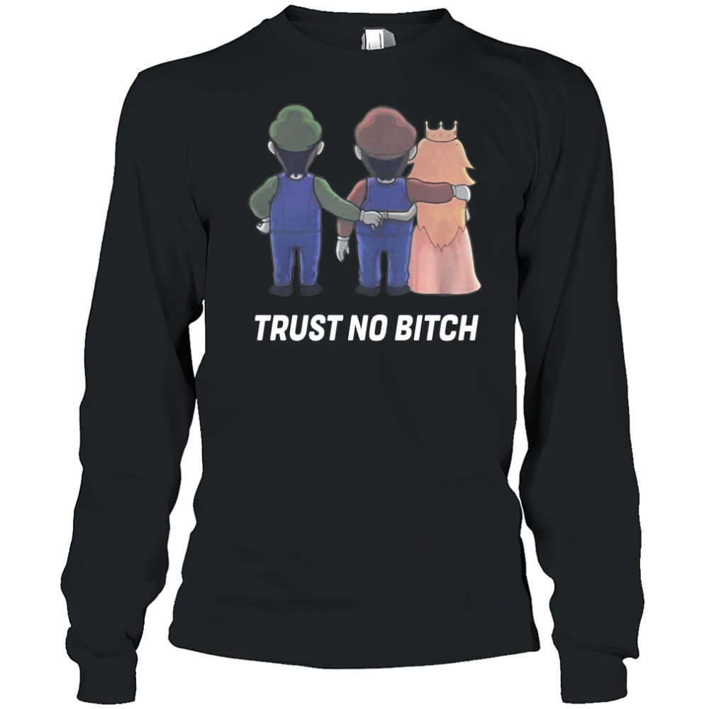 Mario trust no bitch t-shirt Long Sleeved