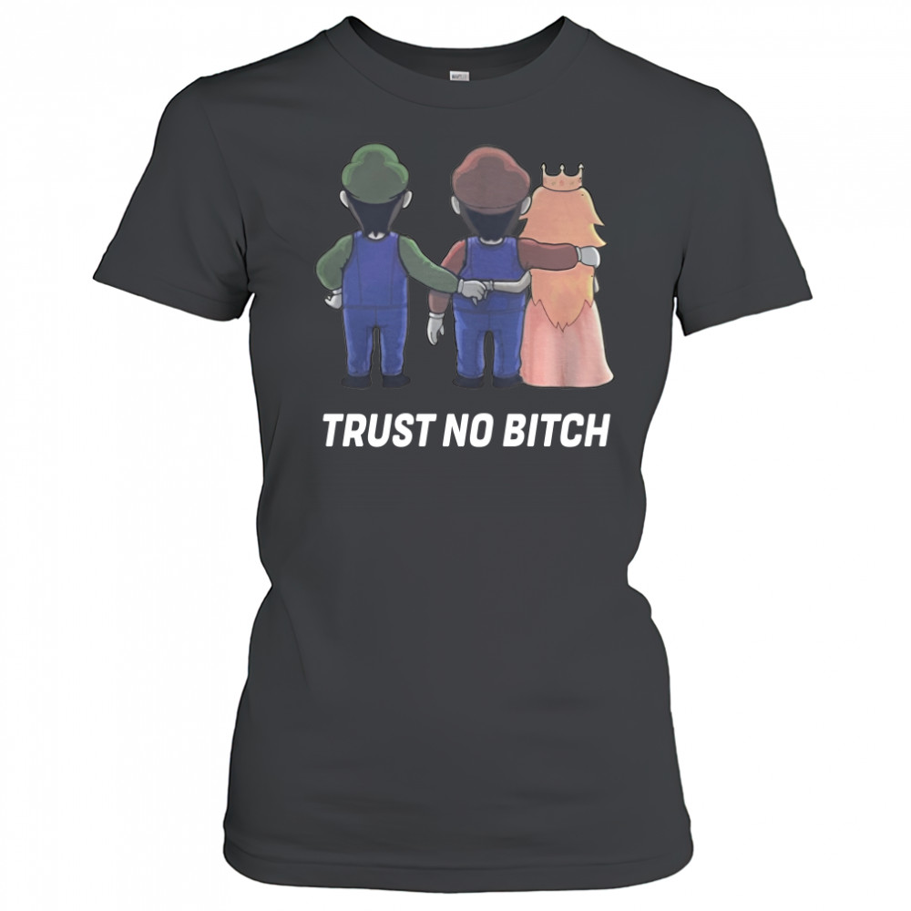 Mario trust no bitch t-shirt Women's T-shirt