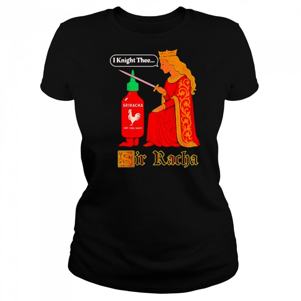 Medieval Sir Racha Hot Sauce shirt Women's T-shirt