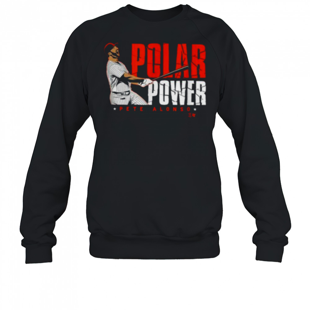 Pete Alonso Polar Power New York Baseball T Shirt Sweatshirt