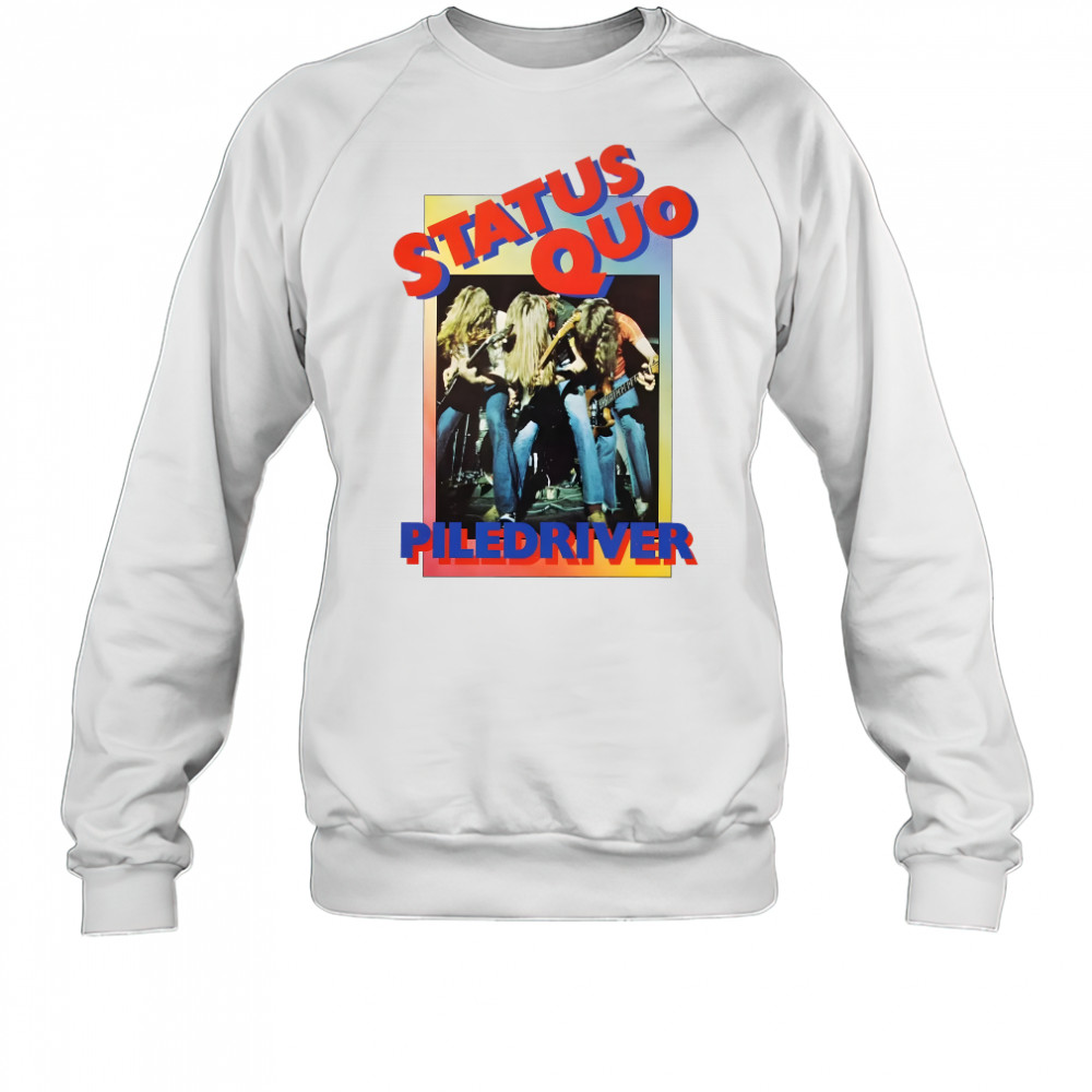 Piledriver Album Art Status Quo shirt Sweatshirt