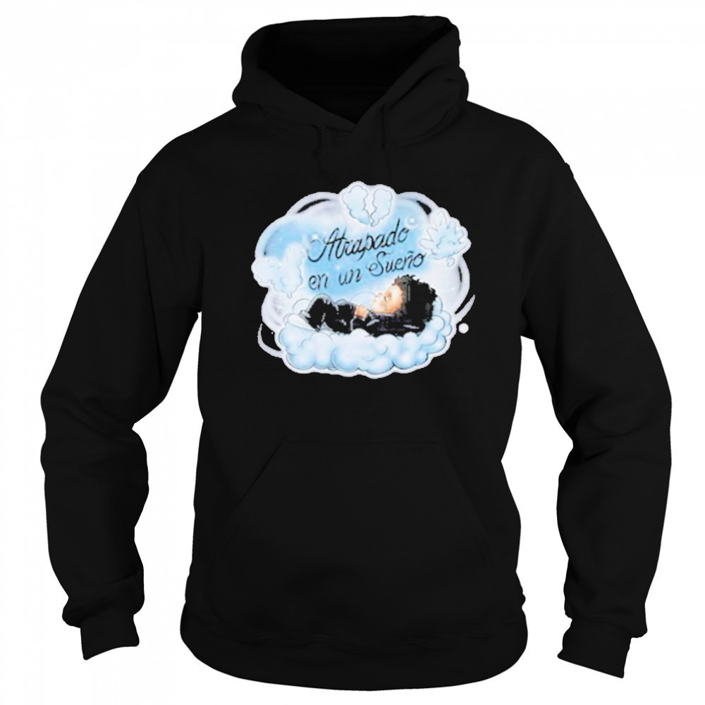 Sad Boyz Atrapado En Un Sueno T-Shirt Sweatshirt