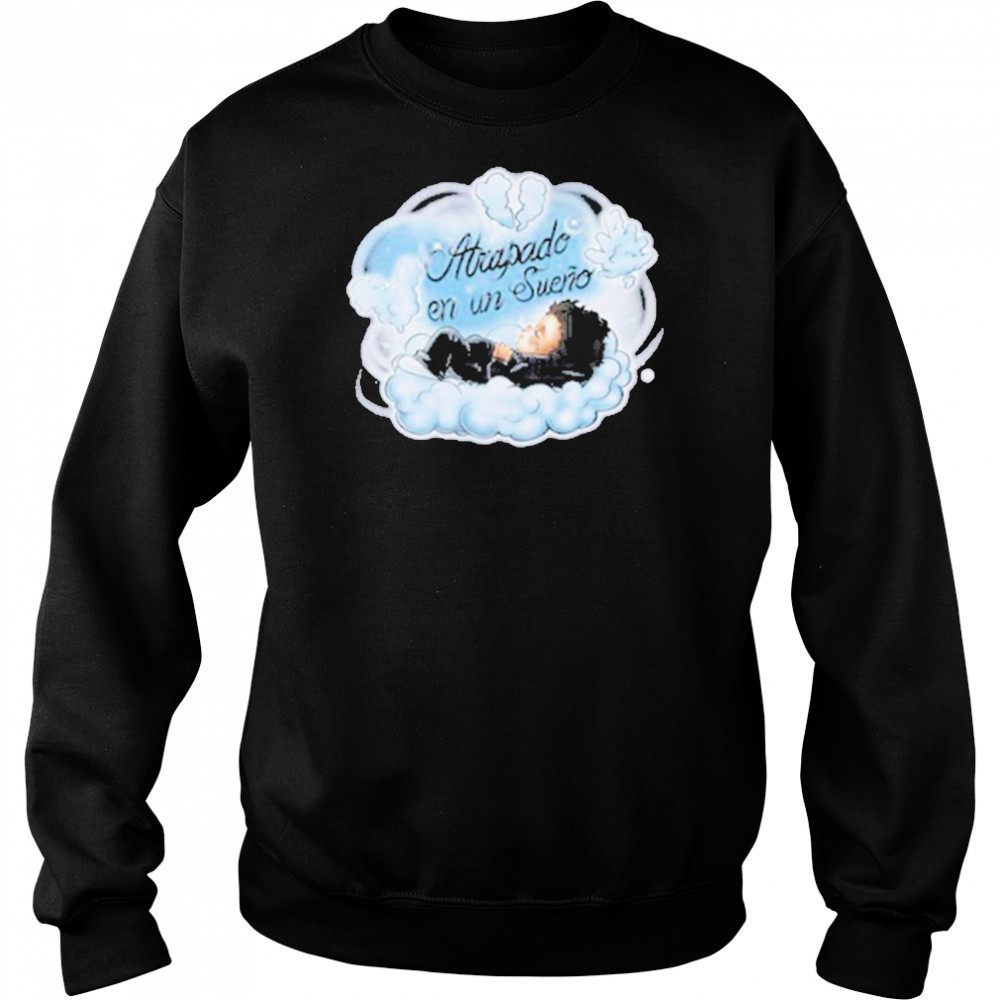 Sad Boyz Atrapado En Un Sueno T-Shirt Hoodie