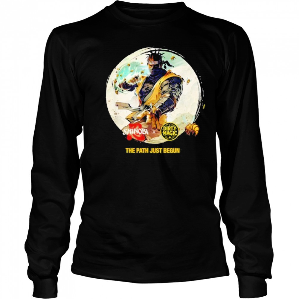 Shinobi x Dirty Magic The Path Just Begun Shirt Long Sleeved