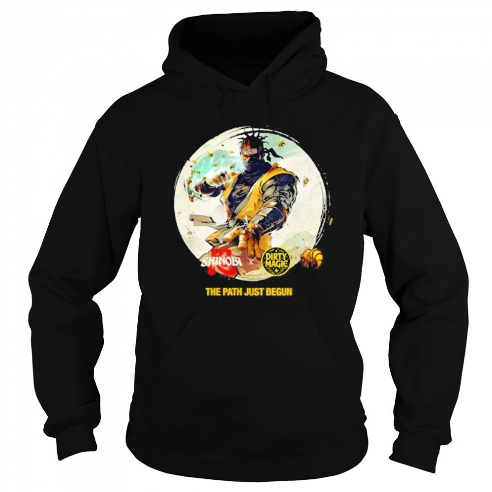Shinobi x Dirty Magic The Path Just Begun Shirt Sweatshirt