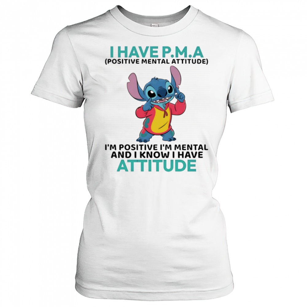 Stitch I have PMA positive mental attitude I’m positive I’m mental shirt Women's T-shirt