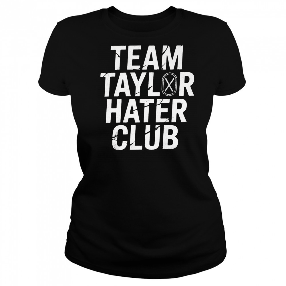 Team Taylor Hater Club Shirt Women's T-shirt