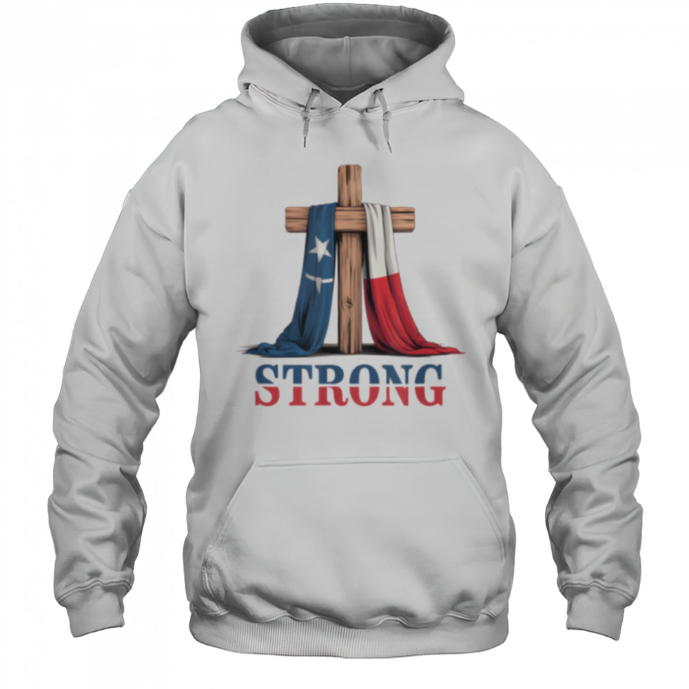 Texas Strong Cross Christian Patriotic Religion T Shirt Hoodie