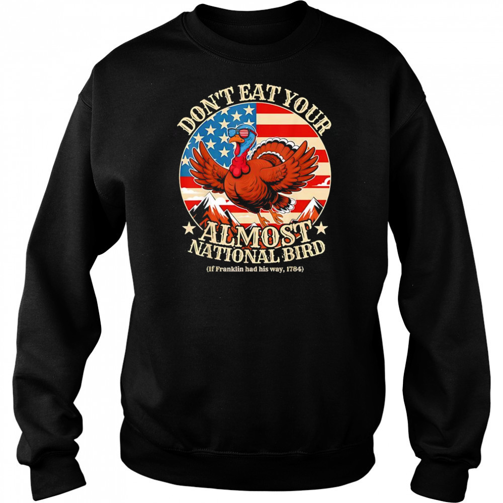 Thanksgiving don’t eat your almost national bird shirt Hoodie