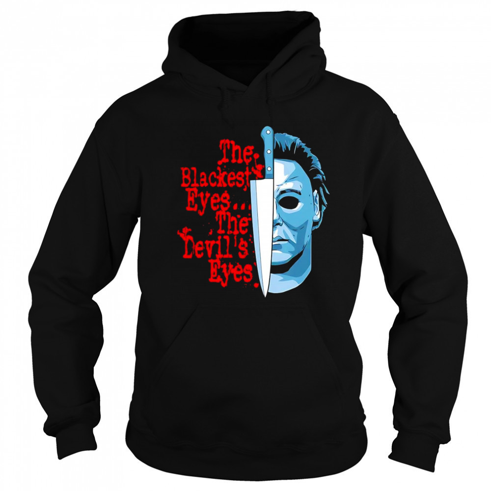 The Blackest Eyes The Devil’s Eyes Michael Myers and knife shirt Sweatshirt
