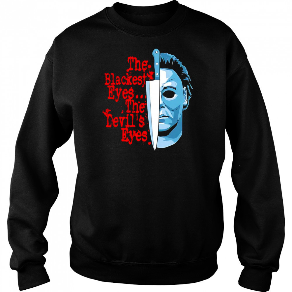 The Blackest Eyes The Devil’s Eyes Michael Myers and knife shirt Hoodie