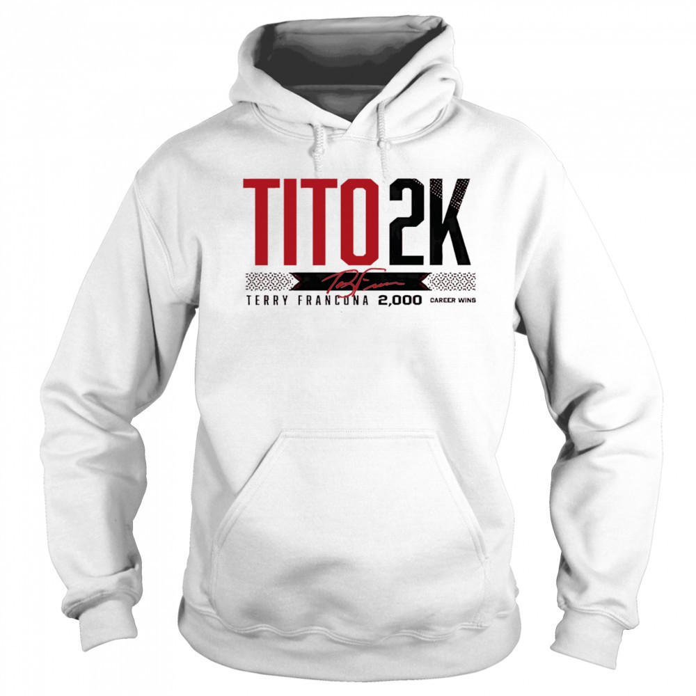 Tito 2k Terry Francona 2000 wins shirt Sweatshirt