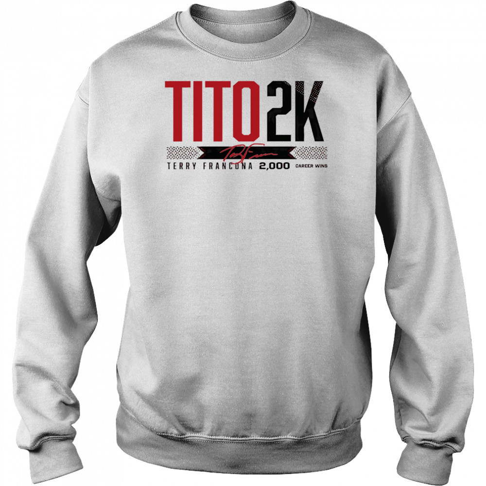 Tito 2k Terry Francona 2000 wins shirt Hoodie