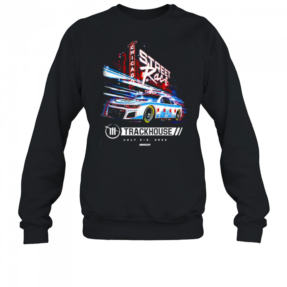 Trackhouse Chicago Street Race shirt Sweatshirt