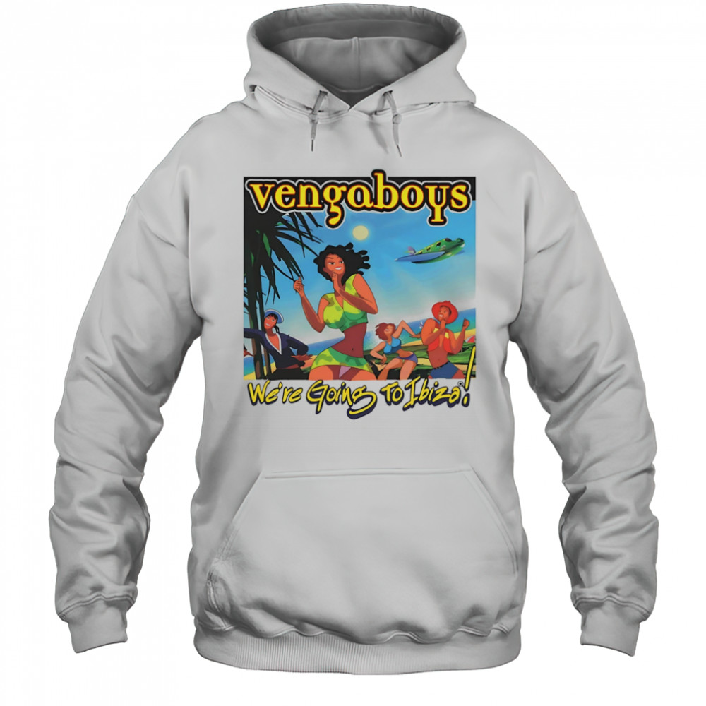 Vengaboys we’re going to ibiza shirt Hoodie