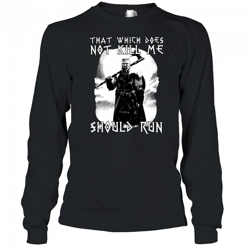Viking that which does not kill me should me shirt Long Sleeved