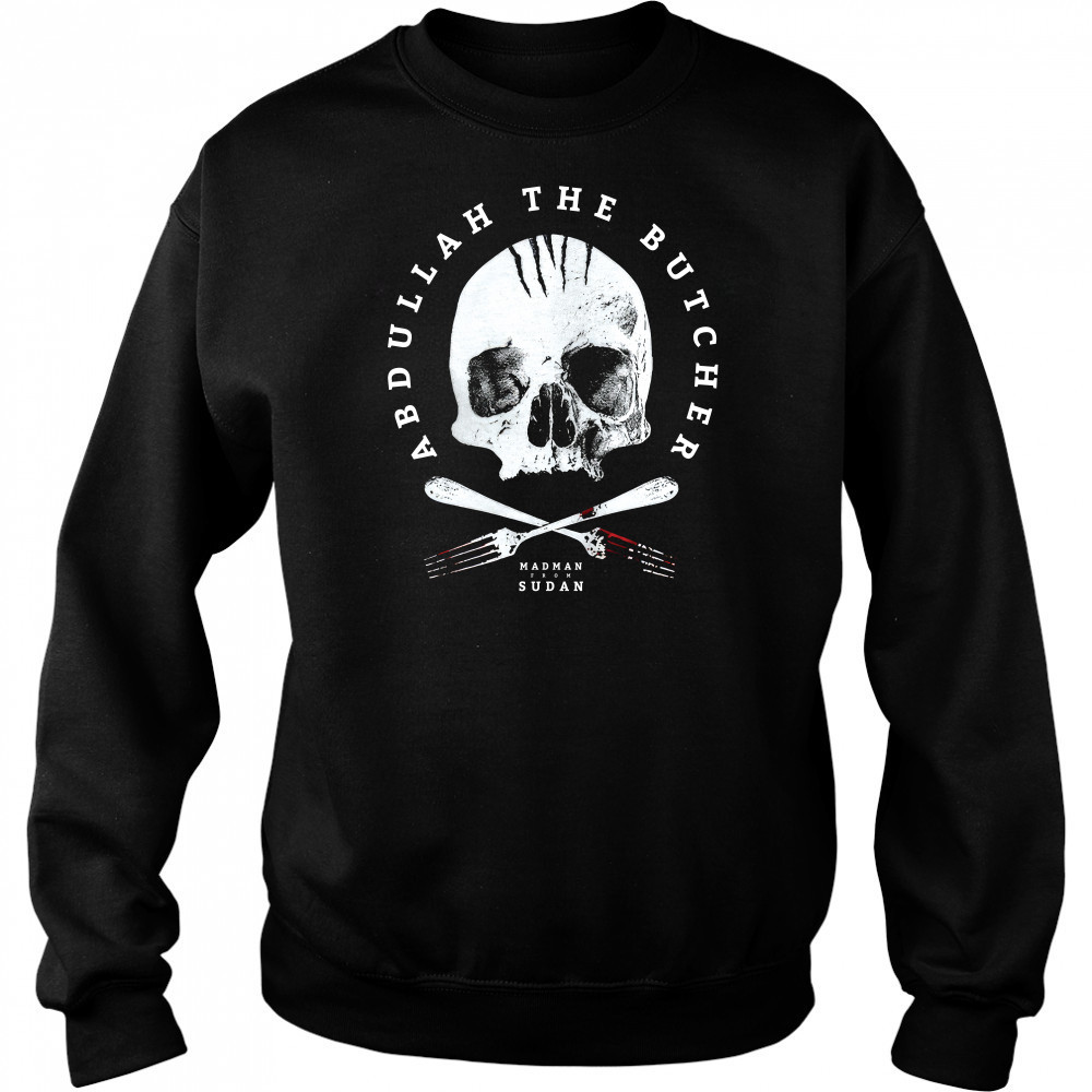 Abdullah The Butcher Abdullah Skull shirt Hoodie