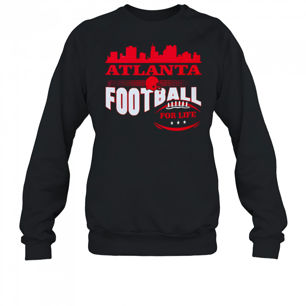 Atlanta Football for life skyline shirt Sweatshirt