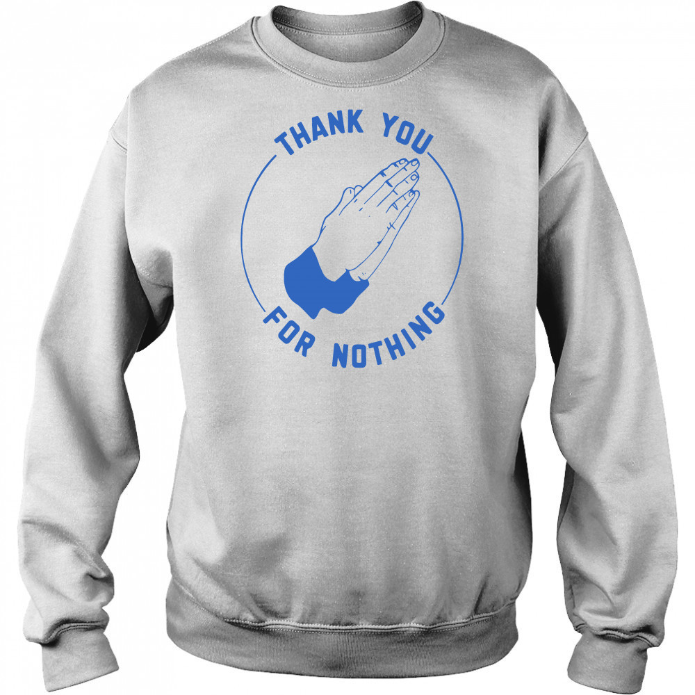 Ben Sears thank you for nothing shirt Hoodie