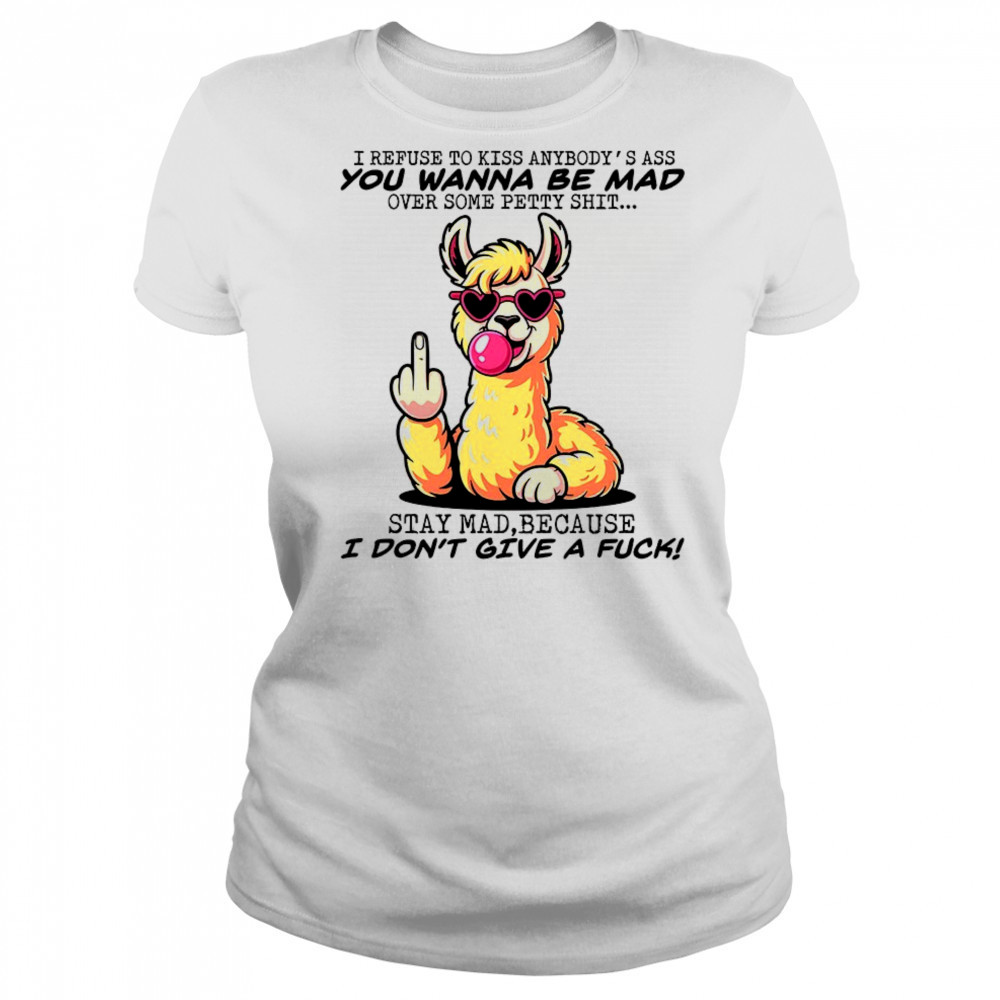 Camel I refuse to kiss anybody’s ass you wanna be mad shirt Women's T-shirt