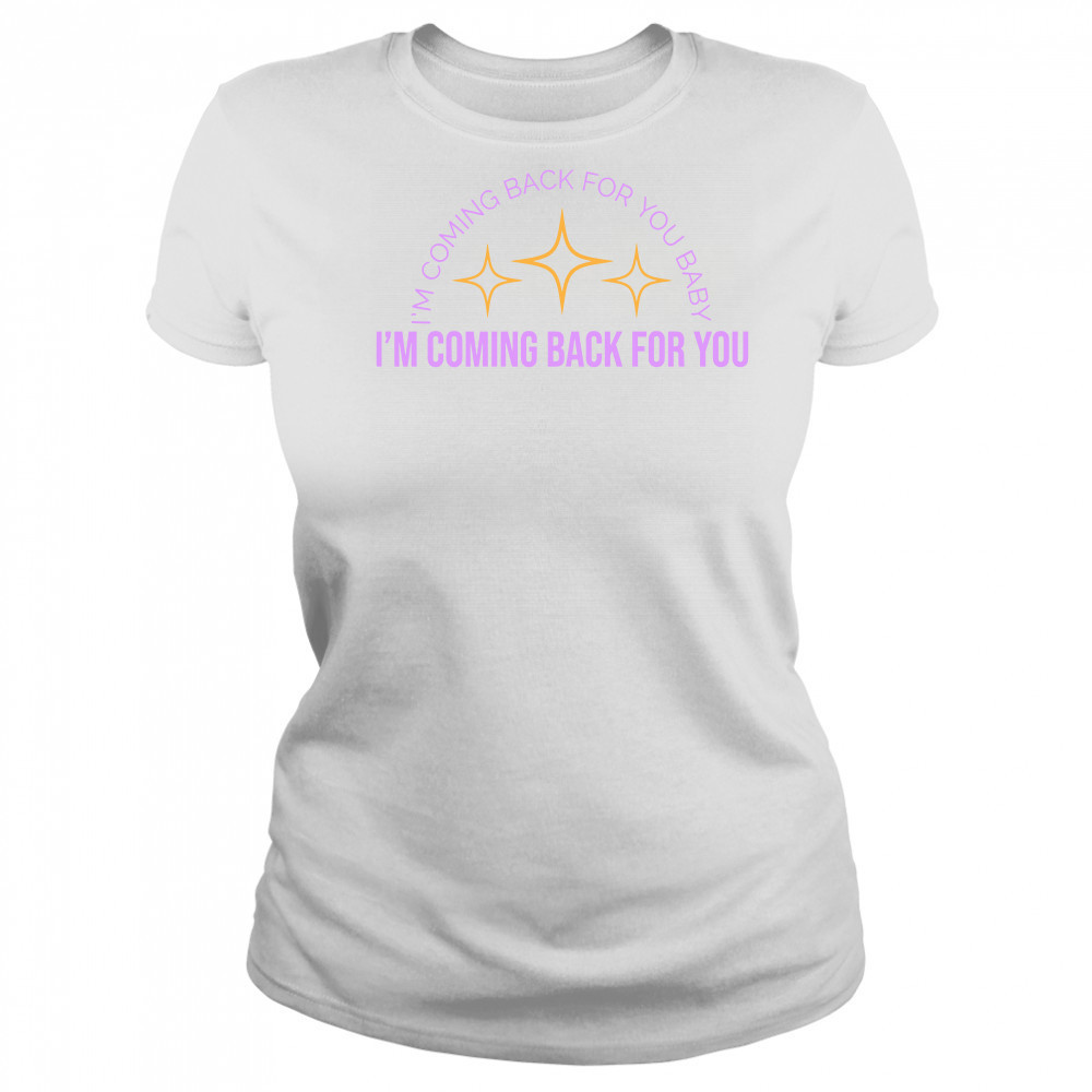 Carly Rae Jepsen The Loneliest TimeIm Coming Back For You shirt Women's T-shirt
