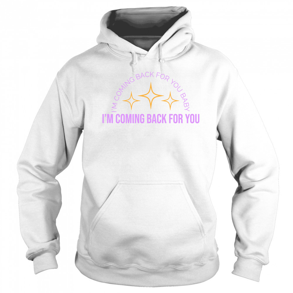 Carly Rae Jepsen The Loneliest TimeIm Coming Back For You shirt Sweatshirt