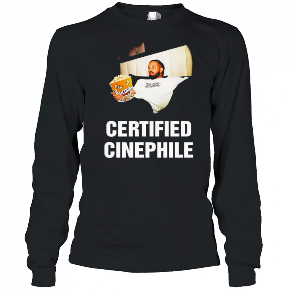 Certified Cinephile Drake popcorn shirt Long Sleeved