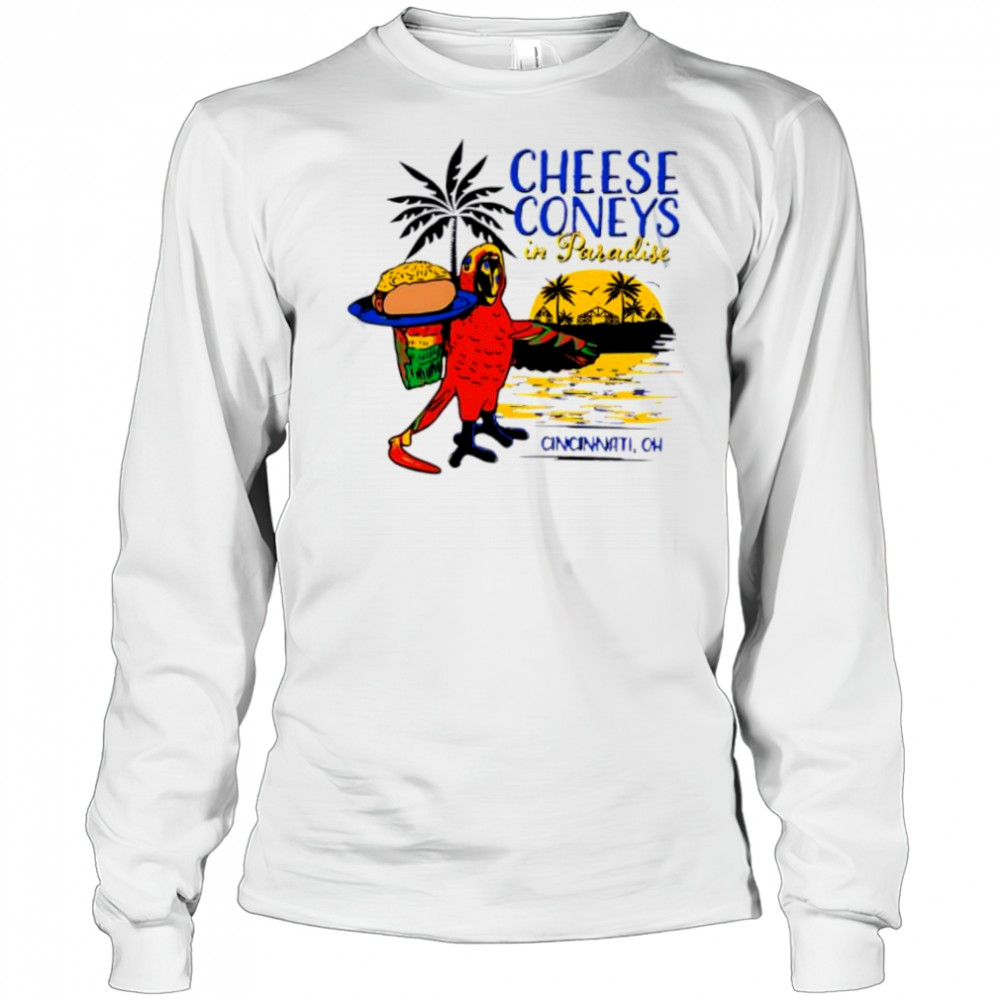 Cheese Coney In Paradise Cincinnati oh sunset shirt Long Sleeved