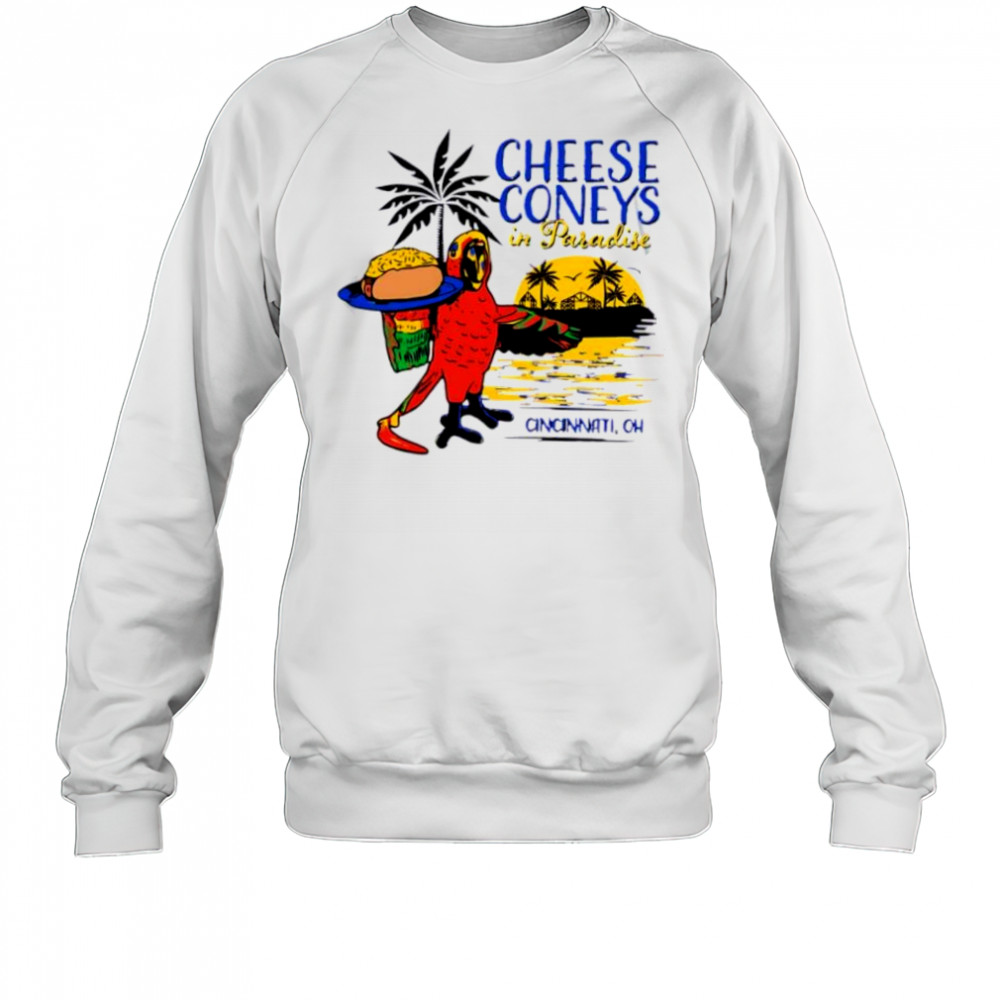 Cheese Coney In Paradise Cincinnati oh sunset shirt Sweatshirt