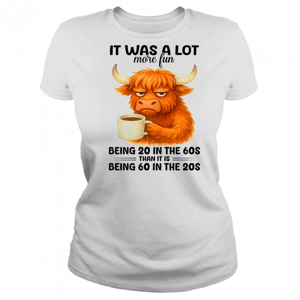 Cow it was a lot more fun being 20 in the 70s shirt Women's T-shirt