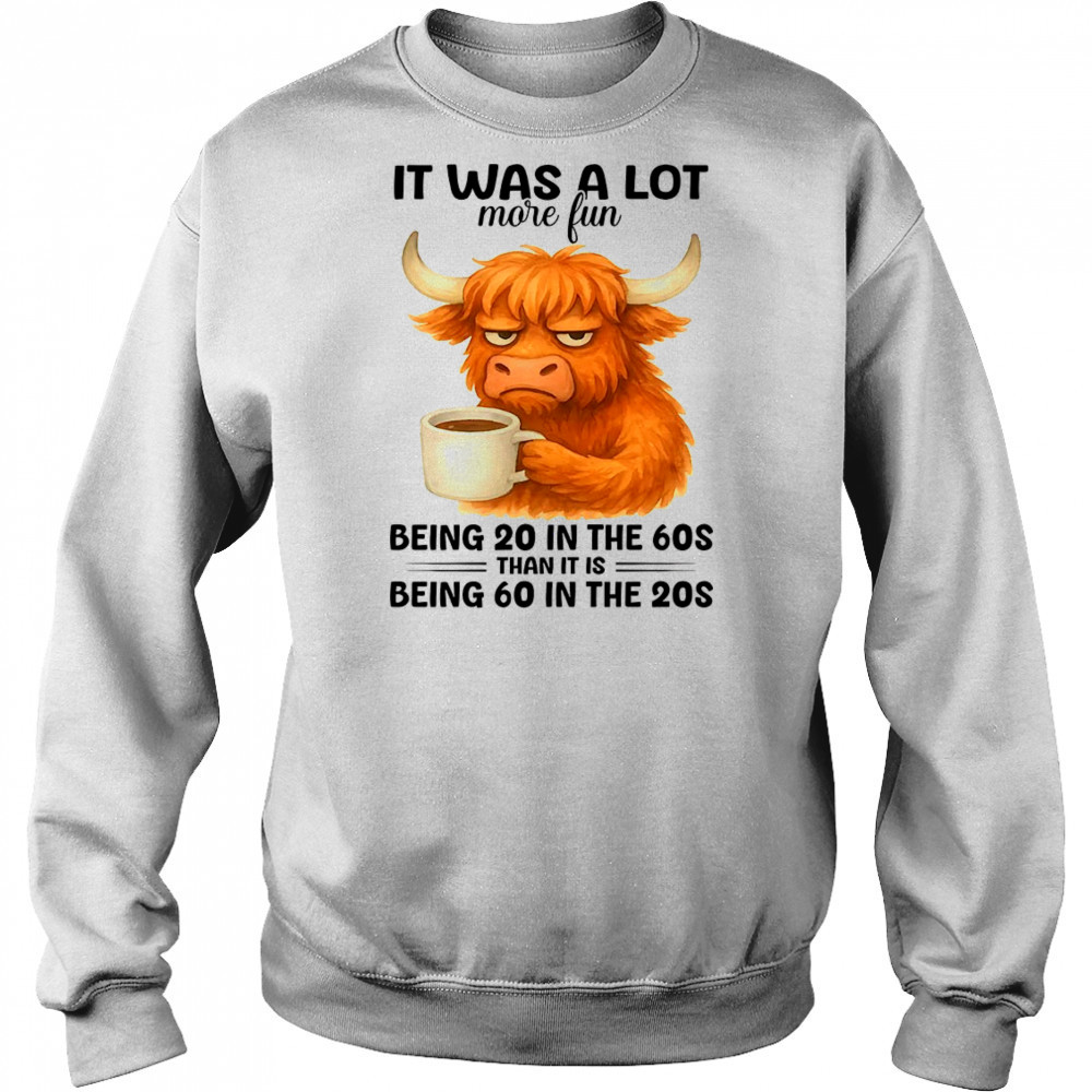 Cow it was a lot more fun being 20 in the 70s shirt Hoodie