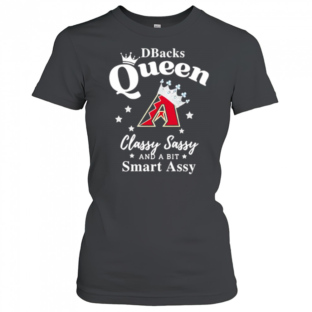 Diamondbacks Queen Classy Sassy And A Bit Smart Assy logo shirt Women's T-shirt