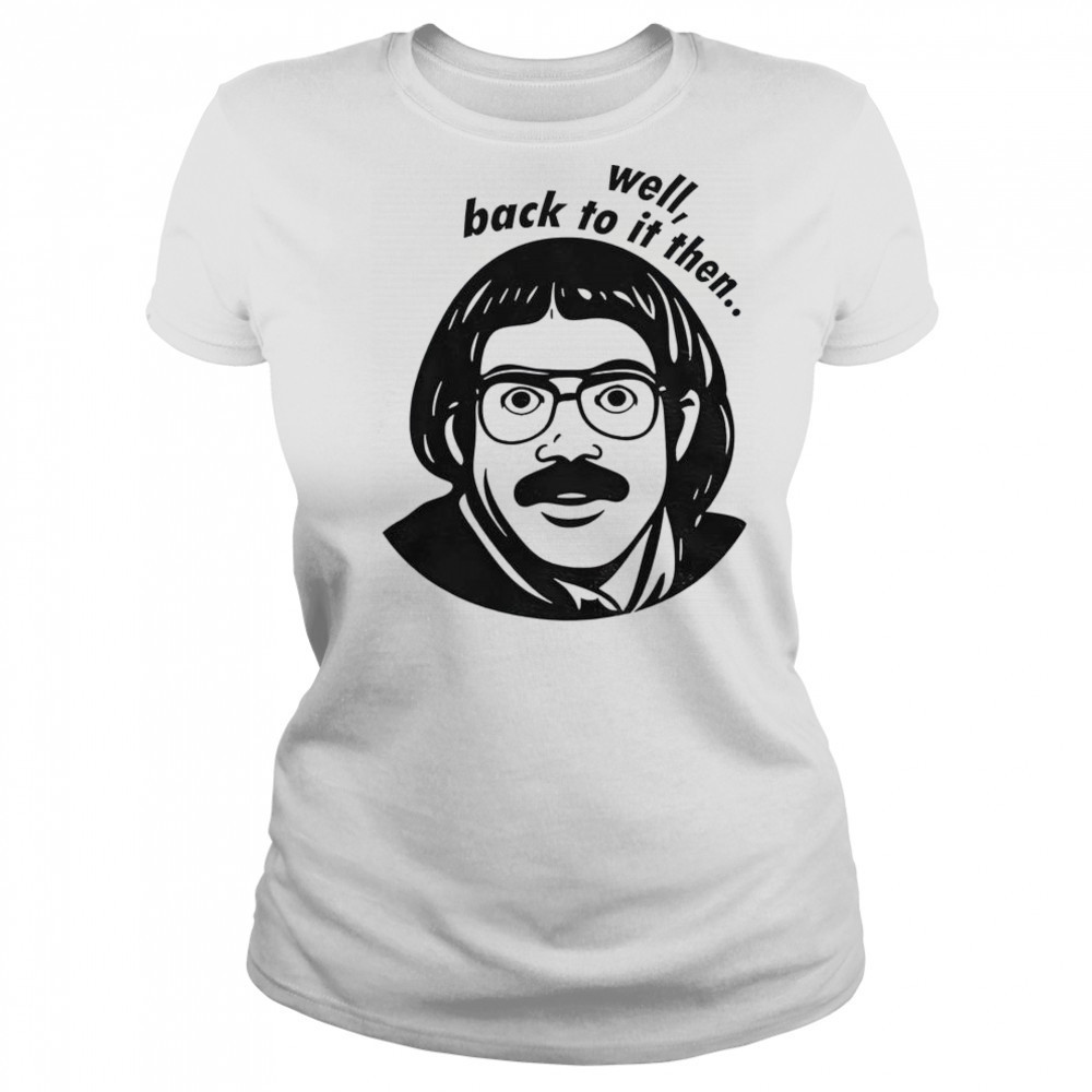 Do It Lady Chit Viral Jay Renshaw Quotes Well Back To Then T-Shirt Women's T-shirt