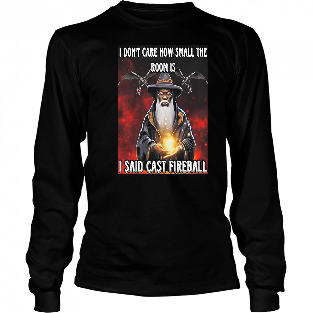 Dungeons And Dragons IDontCare How Small shirt Long Sleeved