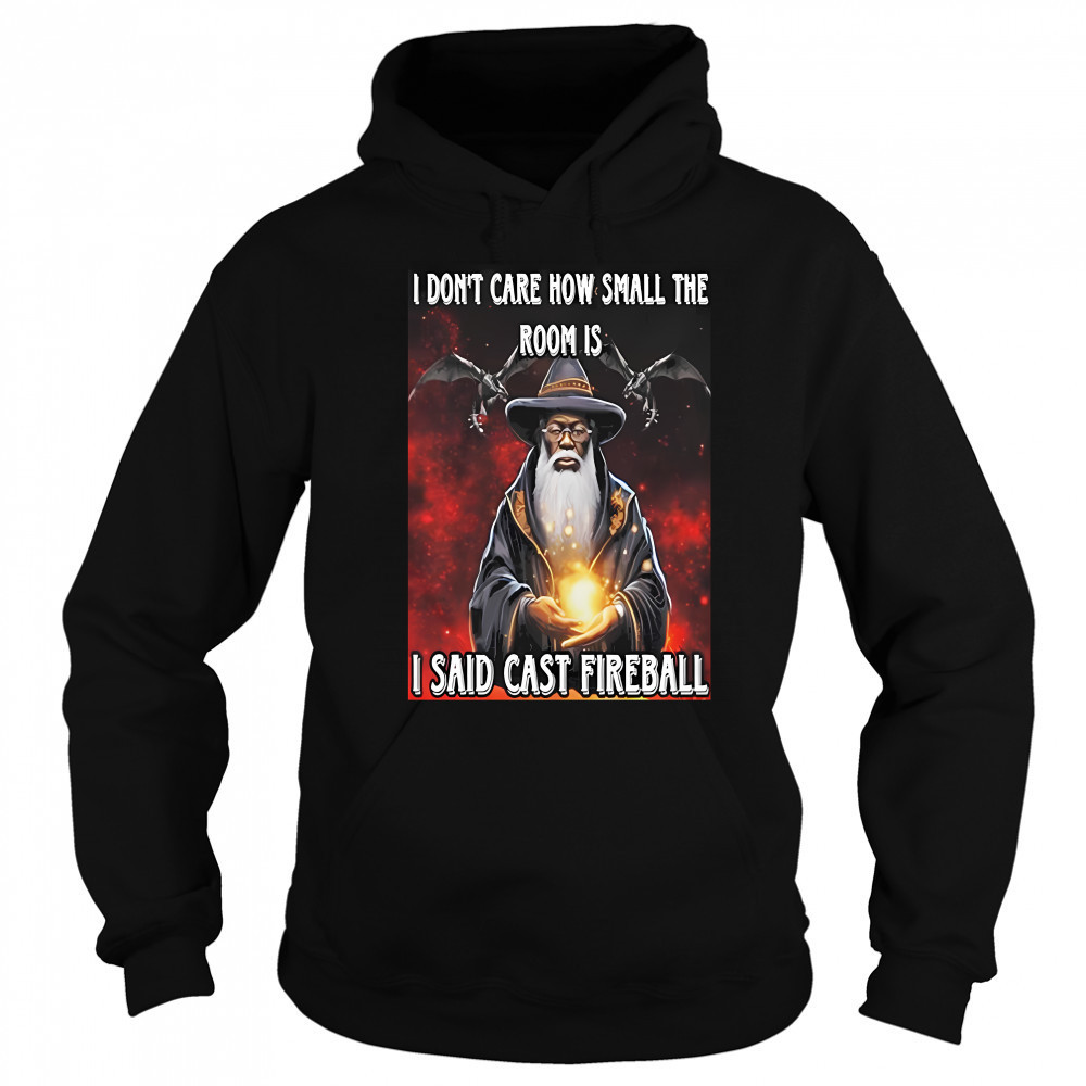 Dungeons And Dragons IDontCare How Small shirt Sweatshirt
