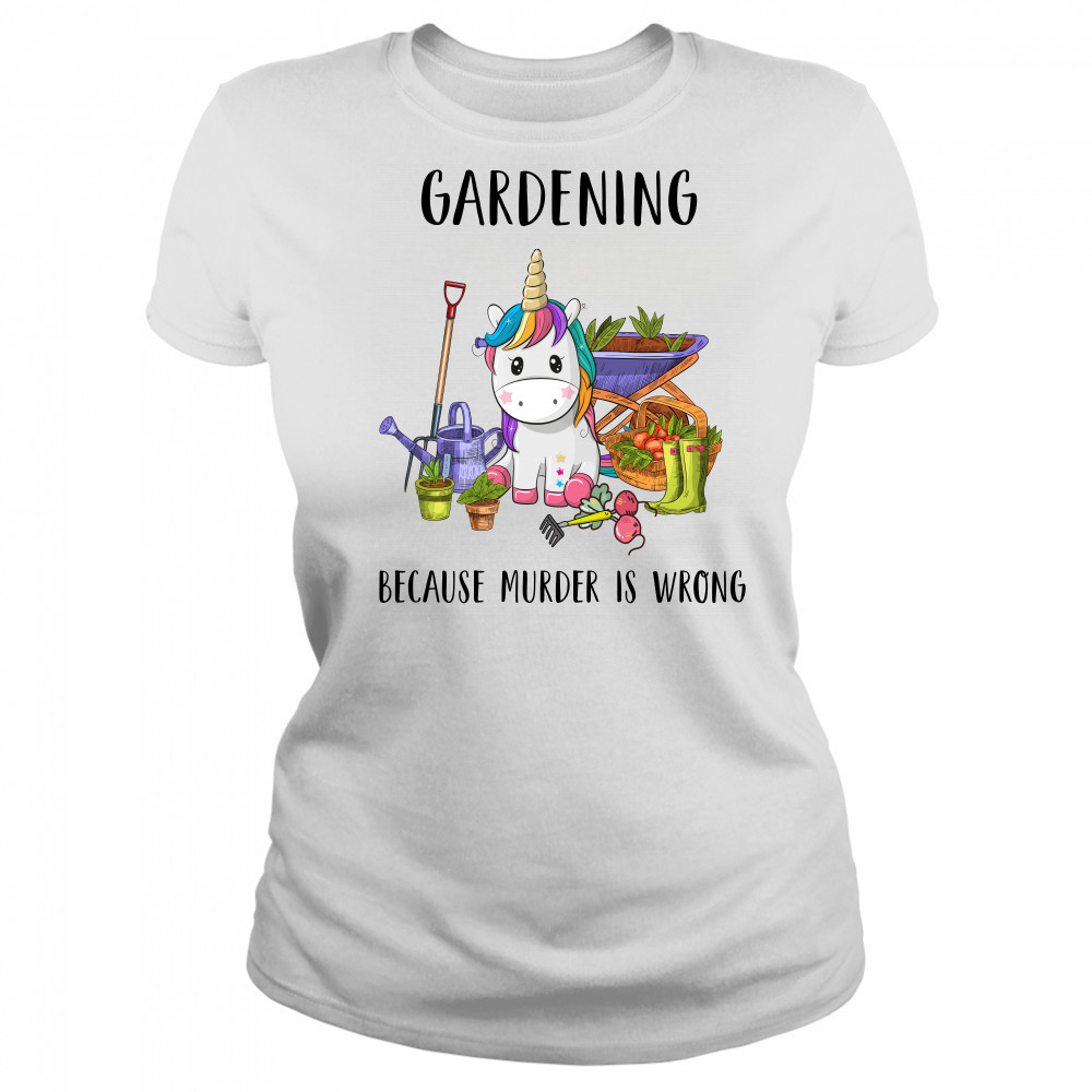 Gardening Because Murder Is Wrong shirt Women's T-shirt