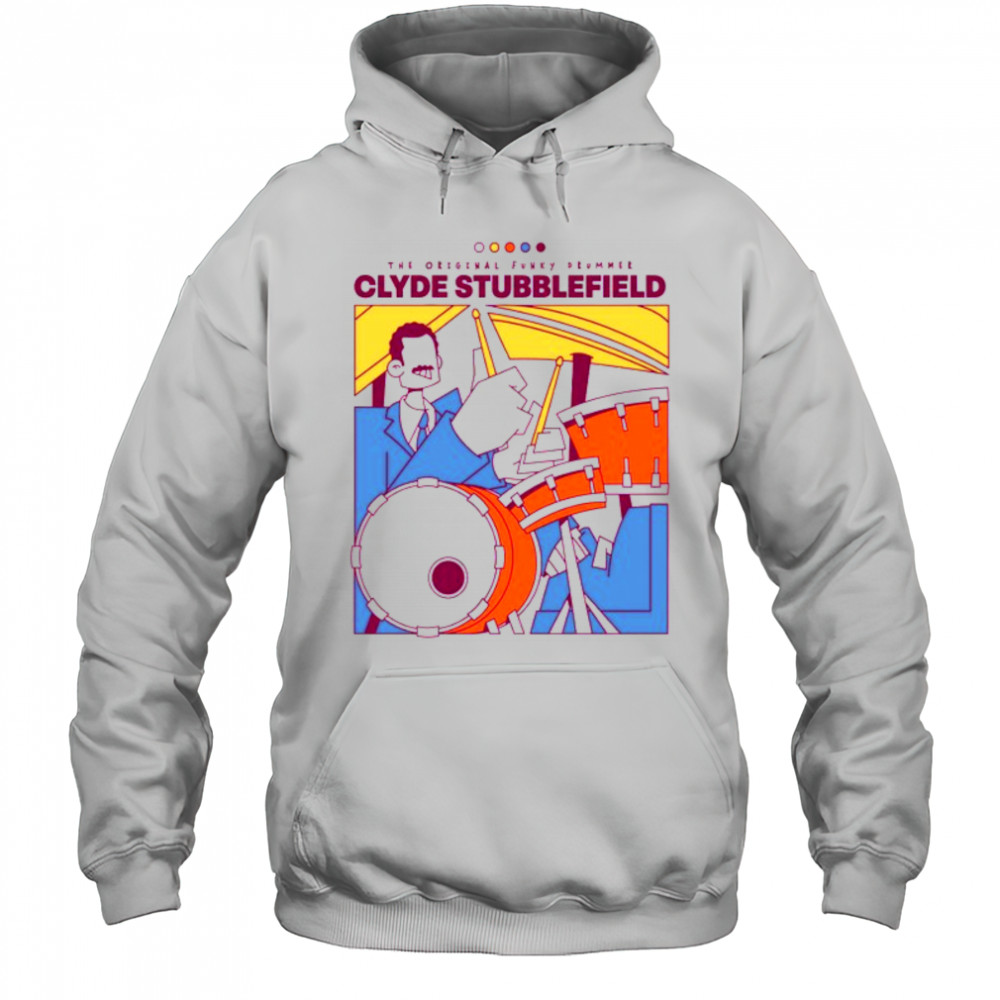 Give the Drummer Some 2025 Tee Clyde Stubblefield Shirt Hoodie