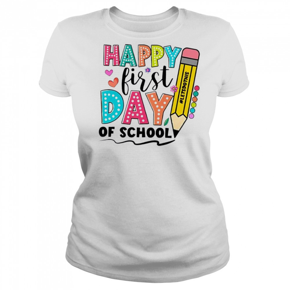 Happy First Day Of School Shirt For Back To School shirt Women's T-shirt