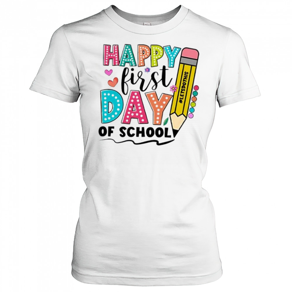 Happy First Day Of School Shirt For Back To School shirt Women's T-shirt